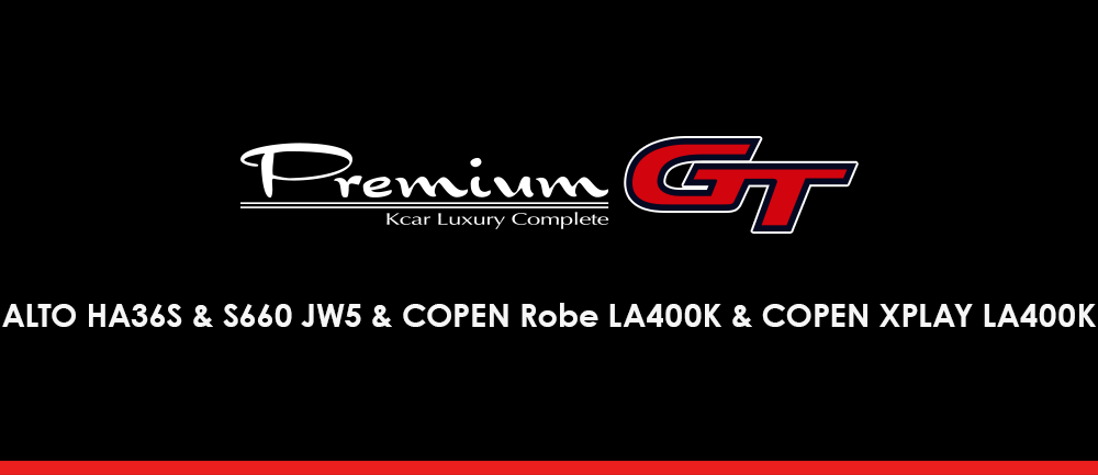 Premium GT ALTO HA36S & S660 JW5 & COPEN Robe LA400K